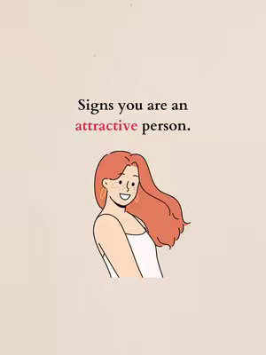 The image features a minimalist design with a light beige background. Centered in the frame, there is an illustration of a woman with long, wavy auburn hair and fair skin, wearing a simple white top. She is smiling and looking towards the left, with one visible earring. Above, in a black, sans-serif font, reads 'Signs you are an'. Below, the phrase continues with the word 'attractive' in a pink, sans-serif font, completing the sentence 'Signs you are an attractive person.'