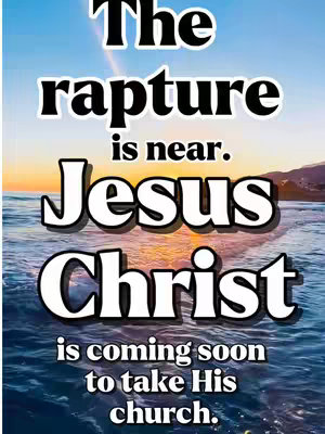 The cover image is a digitally enhanced photograph featuring a seascape at sunset. The sky transitions from shades of blue at the top to a warm orange near the horizon. Below, the ocean is a deep blue with some white caps. The text overlay, in various sizes with white and black outlines, announces "The rapture is near. Jesus Christ is coming soon to take His church."