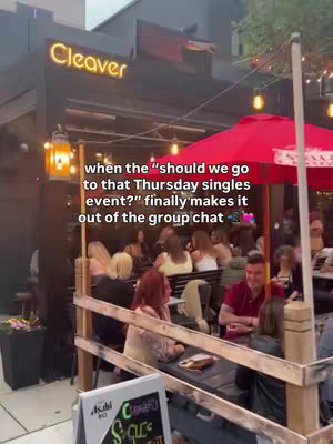 The cover image shows an outdoor bar setting with people seated at tables. The bar's name, "Cleaver," is displayed in neon lights above the entrance. The image includes the text overlay: "when the 'should we go to that Thursday singles event?' finally makes it out of the group chat."