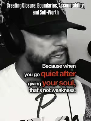 A grayscale image of a man with a beard, wearing a black baseball cap, and headphones. Text overlays read "Creating Closure: Boundaries, Accountability, and Self-Worth" and a quote about inner strength. The overall tone is serious and introspective.