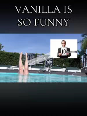 The image shows legs in the swimming pool and the words "VANILLA IS SO FUNNY" in a black font. There is a man with a score board which shows the score "10" and behind him a green place with trees.