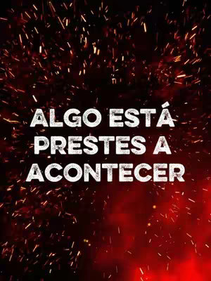 Image with a dark red and black background with sparks flying around, suggestive of fire. The main text 'ALGO ESTÁ PRESTES A ACONTECER' is in bold, white letters.