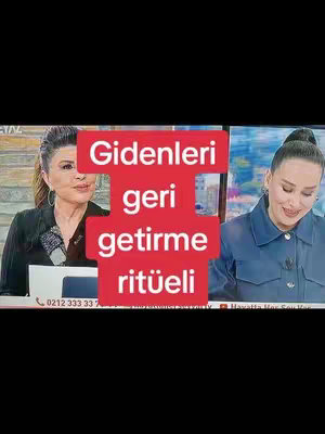 The cover image shows two women on a talk show set, with the words "Gidenleri geri getirme ritüeli" (Ritual to bring back those who have left) written on a red overlay.