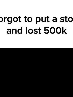 The image features a stark contrast between a white text overlay and a black background. The text, in a clear, sans-serif font, reads "I forgot to put a stop and lost 500k". The black background occupies the lower portion of the image, giving a sense of a financial loss. The layout is simple, but the message conveys a sense of drama by creating a strong contrast.
