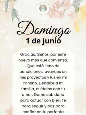 The image is a digital graphic with a light beige background. At the top, there's a logo within a circular frame. Large, elegant script reads "Domingo" (Sunday), above the text "1 de junio" (1st of June). Below, within a soft-edged white rectangle, is a prayer with a series of lines. To the sides, there are yellow and pink floral illustrations. The overall design is soft and focused on spirituality.