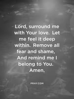 A grayscale image featuring a cloudy sky background with overlaid text. The text forms a prayer, starting with 'Lord, surround me with Your love...' and ending with 'Amen.' at the bottom, with 'PRAY.COM' as a watermark.