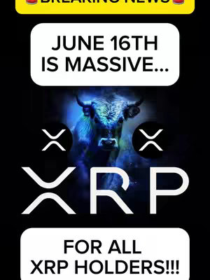 The cover image is a vertical graphic with a black background. At the top, there's a yellow banner with the words 'BREAKING NEWS' in red text. Below, there's a white speech bubble containing the text JUNE 16TH IS MASSIVE....' In the center, a bull image glows blue and green, with XRP logos on each side of the bull. The letters 'XRP' are prominently positioned in white at the bottom. Below, the text 'FOR ALL XRP HOLDERS!!!' appears in white outlined text. The overall composition uses a digital illustration with stylized elements.