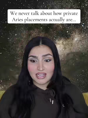 A woman with dark hair and makeup looks towards the camera with an open mouth in a space-like background. The woman is wearing a brown hoodie. A text box above the woman reads "We never talk about how private Aries placements actually are..."