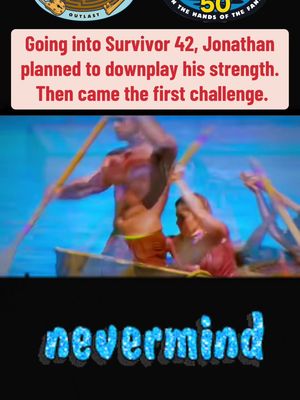 The cover image is divided into two sections. The top portion features the logos of the 'Survivor' show, including a '50' logo and 'Outlast' logo. Below, a scene from a challenge shows two people paddling in a boat. Overlayed at the bottom is the word 'nevermind' in bubble letters.