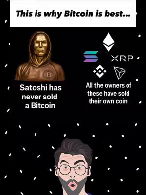 The cover features a dark background dotted with small white circles and contains image overlays and text elements. At the top, a white banner reads, 'This is why Bitcoin is best...' Below is an image of a gold statue of a hooded figure with a 'B' symbol. To the right are logos for various cryptocurrencies: Ethereum, XRP, Solana, and Binance. Underneath Satoshi's image is the text, 'Satoshi has never sold a Bitcoin,' which stands out for its simplicity. Under the crypto logos is the phrase 'All the owners of these have sold their own coin.' which draws a comparison, with a cartoon man pointing with his mouth wide open.