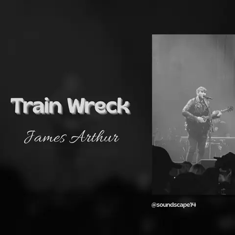 A black and white cover image showing a stage performance with a singer. On the left, the title "Train Wreck" and the artist's name "James Arthur" are displayed in a stylized font, set against a blurred black background. On the right half of the image, the singer is captured in mid-performance, holding a guitar and singing into a microphone, with stage lights and a blurred audience visible in the background.
