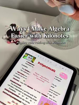 The cover image displays a close-up view of an iPad with a Kilonotes app open, displaying algebra notes with colorful highlights and handwritten text. The notes focus on polynomials, and a sticky note with the words "Math + Aesthetic Notes + Motivation = Unlocked" is adhered, accompanied by various decorative elements like illustrations and stickers. The background includes a desk setup with additional stationary elements.