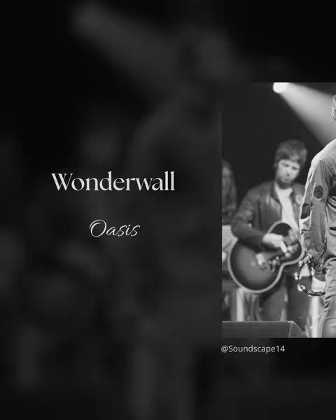 A black and white image features the band Oasis on stage, with overlaid text on the left side. The text reads "Wonderwall" and "Oasis" in a stylish font. Band members are visible in the background while a person with the microphone in hand on stage is positioned on the right.
