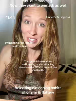A woman is featured in a selfie-style shot. She is looking at the camera with slightly furrowed brows and a slight smile. Text overlays include phrases such as "You quit masking," and "Releasing old coping habits of charm & flattery". The image has a bright, slightly unfiltered quality.