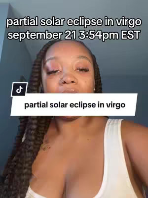 A woman with dark braided hair and a white top is the focus of the image. Overlayed text reads "partial solar eclipse in virgo" in a white banner. Above the woman is additional text and a TikTok logo resides at the bottom left.