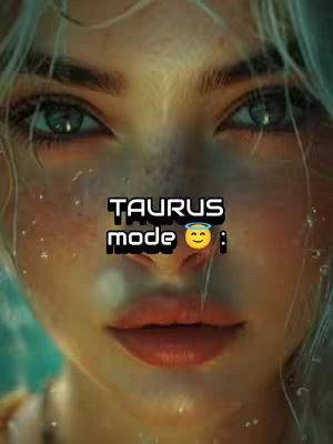 A close-up of a woman's face is shown. The background is soft-focus with a teal and light blue color scheme. The woman's eyes are the focal point, with a slight dewy effect in front of her face. Overlayed at the center of the image is white text that says “TAURUS mode 🙂!” in a bold, uppercase, blocky font.