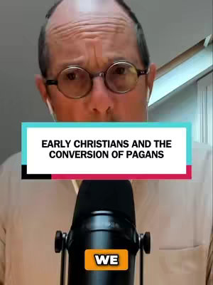 The cover image features a man with glasses, a serious expression, and a microphone directed towards his mouth, likely in mid-sentence. Behind him is a bright window. The top portion of the image features a text overlay announcing the video's subject: "EARLY CHRISTIANS AND THE CONVERSION OF PAGANS". Below the text overlay is a microphone with the letters "WE" in a box.