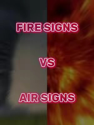 The image is vertically divided in half. The left side is dark with hints of green and brown, perhaps representing earth or nature. The right side is a vibrant, fiery mix of orange and red, suggesting fire or energy. Overlaid on the image are bright pink text elements. Above, in a large, bold font, it reads "FIRE SIGNS". In the center, the word "VS" is placed. Beneath "VS", the text "AIR SIGNS" is centered in a similar font.