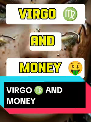 The image features text overlays on a blurred background of what appears to be a feminine face with subtle makeup. The top section uses separate blocks for the words "VIRGO" with an "♍" symbol, "AND", and "MONEY" with an emoji of a face with dollar signs for eyes, a tongue sticking out and green money. A black bar at the bottom repeats "VIRGO" and "MONEY" with the symbol, showing a direct, themed title.