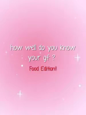 The cover image has a gradient pink background. White text is centered, asking "how well do you know your gf?" The text "Food Edition!!" appears in a darker pink, below it.