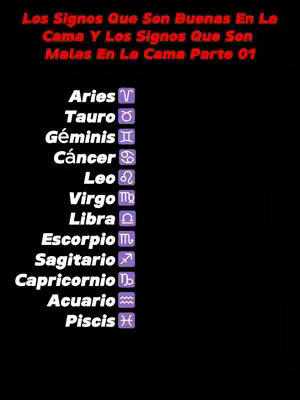 The image is a vertical graphic with a black background. White text at the top reads: "Los Signos Que Son Buenas En La Cama Y Los Signos Que Son Malas En La Cama Parte 01." Below the title are the names of the zodiac signs in white text, with their symbols to the right, and a purple background for each symbol.