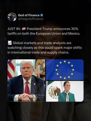 The image is a screenshot of a social media post related to financial news. It has a dark background with overlaid text. The top left corner features a profile picture and username. The main visual consists of text announcing President Trump's tariffs on the European Union and Mexico. Below the text, there are two images: one of Donald Trump and another that is a collage of flags, and an image with what appears to be a woman. The overall composition is informative, using a straightforward layout, and colors associated with news or financial reports.