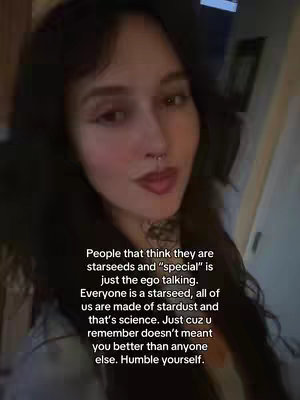 The cover image features a woman in a selfie. The woman has dark hair, a nose ring, and appears to be in an indoor setting, possibly a home, with blurred details in the background. Text is overlaid on the image in a white font, delivering a message about starseeds and humility.