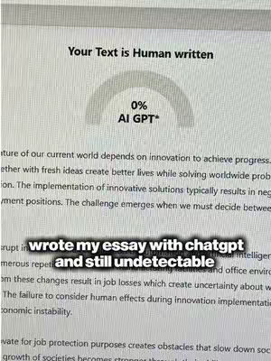 The image is a screen capture showing a text analysis with the headline 'Your Text is Human Written'. Below this, a semi-circular graphic indicates 0% AI. Beneath this, an essay is partially visible, with some words not clearly readable due to low resolution. A text overlay at the bottom says 'wrote my essay with chatgpt and still undetectable'.