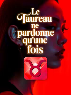 The image features a profile of a woman against a red background with text overlayed in a retro font. Text overlayed: "Le Taureau ne pardonne qu'une fois" (The Taurus forgives only once). A Taurus symbol is prominently displayed.