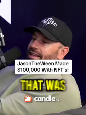 The image shows a man in a black cap, with text overlay in a white box that says 'JasonTheWeen Made $100,000 With NFT's!'. Beneath that is the words 'THAT WAS' with a candle.tv logo.
