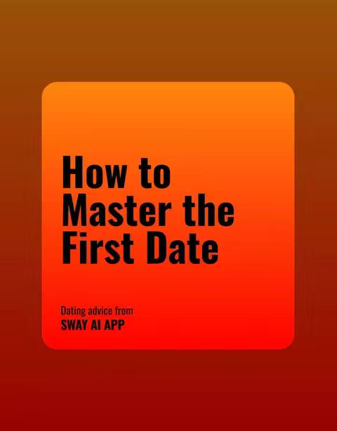 An image with a gradient background transitioning from orange at the top to a deeper shade of red at the bottom, forming a square with rounded corners. Overlaid on the square is black text that reads "How to Master the First Date," with the text "Dating advice from SWAY AI APP" positioned below the title. The overall composition is simple, with a focus on the text.