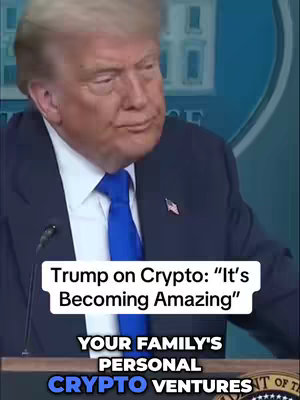 The cover image features former U.S. President Donald Trump speaking at a podium. He's wearing a suit and tie, and the background suggests a press briefing setting. Text overlays provide additional context, including a quote about crypto and a reference to family ventures.