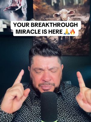 A man with a beard is centered, looking down with closed eyes, speaking into a microphone with his index fingers pointed upwards. In the background, a cropped image features a lamb and a cloudy sky. Above the man's head, white text reads 'YOUR BREAKTHROUGH MIRACLE IS HERE'.
