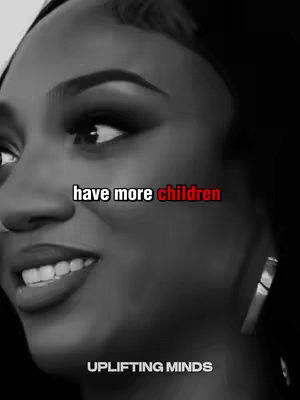 A grayscale image featuring a close-up of a person's face, likely a woman, looking towards the left, with a slight smile. The text overlayed on the image reads 'have more children.' The words 'children' are highlighted in red. Below this text, there's a smaller text that reads 'UPLIFTING MINDS' which is in white.
