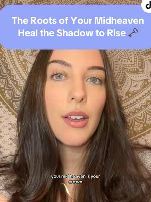 A woman with long brown hair and fair skin is centered in the frame, looking toward the camera with a slight smile. Above her head is a light blue banner with white text that reads "The Roots of Your Midheaven Heal the Shadow to Rise". At the bottom of the frame, the text overlay states: "your mid heaven is your crown". The background appears to be a patterned tapestry with a mandala design.