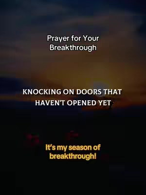 The cover image shows a gradient sunset sky in the background and text overlayed in the center. The sky transitions from orange to dark blue. The text has multiple headings, with a bold font style, with white font color; the main heading says "Prayer for Your Breakthrough" with the other texts saying "KNOCKING ON DOORS THAT HAVEN'T OPENED YET" and "It's my season of breakthrough!".