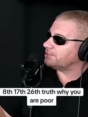 A man with sunglasses and a headset is speaking into a microphone. The image has overlays of words: 8th 17th 26th truth why you are poor on a black background. The background is solid black.