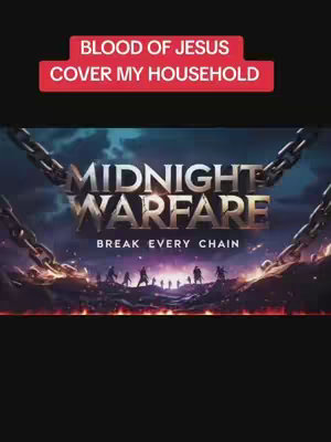 The image features a dark, dramatic scene with the words "MIDNIGHT WARFARE" in large, metallic letters. Below it, smaller text reads "BREAK EVERY CHAIN." Silhouetted figures stand in the foreground, lit by a fiery glow against a stormy sky, with a chain framing the top of the image. A red banner at the top says "BLOOD OF JESUS COVER MY HOUSEHOLD."
