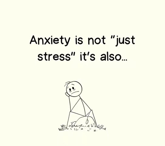 An illustration against a beige background with the text "Anxiety is not 'just stress' it's also..." The image features a minimalist stick figure in a hunched position, with their hand on their head near some grass.