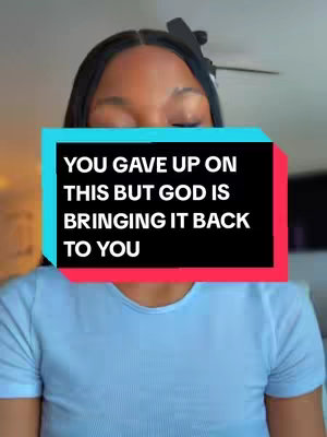 The cover image shows a woman from the chest up in front of a blurry background. The woman is in a blue T-shirt. Overlaid on her upper body is a rectangular text box with the message 'YOU GAVE UP ON THIS BUT GOD IS BRINGING IT BACK TO YOU' in white text on black and turquoise background.