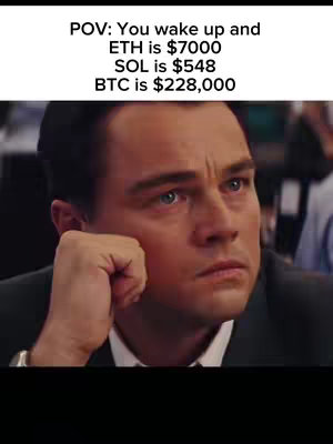 A meme-style image from the movie "The Wolf of Wall Street" featuring a man (Leonardo DiCaprio) looking concerned with text overlayed at the top.  The text reads "POV: You wake up and ETH is $7000, SOL is $548, BTC is $228,000". The composition highlights DiCaprio's face, emphasizing his expression of worry or disbelief.