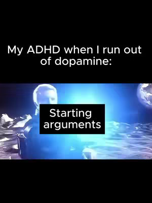 The cover image features a scene from a science fiction movie. A figure, potentially an astronaut or scientist, is positioned in what appears to be a lunar or alien landscape with a futuristic aesthetic. The phrase 'My ADHD when I run out of dopamine:' is at the top with a black box below that with the text 'Starting arguments.'