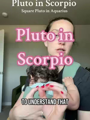 A woman is holding a baby in a baby carrier. Overlay text saying 'Pluto in Scorpio' and 'To understand that'.