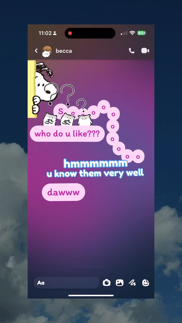 The image is a screenshot of a chat conversation with a gradient purple background that has white fluffy clouds on the bottom and top and has the time, battery, and call status at the top. At the top left, the profile picture of the contact 'becca' is visible. A Snoopy and Woodstock sticker adorns the left side. Speech bubbles float with the text that says, 'who do u like???'. Below this are more text bubbles with 'hmmmmmmm', 'u know them very well' and 'dawww'.