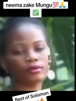 A close-up shot of a woman's face. The image is slightly blurred, with soft lighting. Text overlays include "neema zake Mungu" and "Best of Solomon".