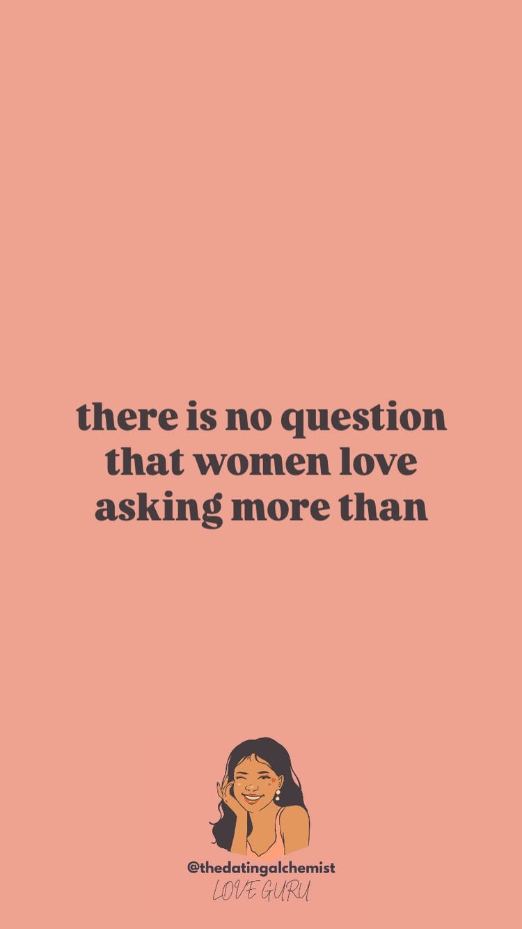 The cover image has a light peach background. Centered on the background, there is text stating "there is no question that women love asking more than" displayed in a dark, stylized font. At the bottom, a cartoon illustration of a woman with dark hair, fair skin, and a slight smile is visible; she is resting her face on her hand. The illustration also includes the text "@thedatingalchemist LOVE GURU" below it.