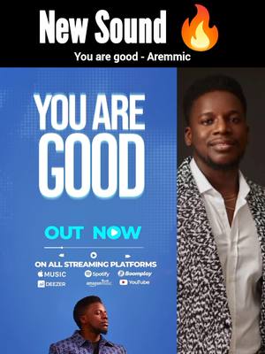 The cover image is a vertical graphic with a blue background. The top portion has the text "New Sound" in white, followed by a flame emoji. Beneath this, in a smaller font, it says "You are good - Aremmic". The center of the image displays the words "YOU ARE GOOD" in large, bold white letters. Underneath is "OUT NOW" also in white. The right side of the picture includes a headshot of a man in a blazer. The lower part includes logos for different streaming platforms.