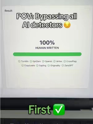 The cover image is a screenshot of a computer screen displaying the results of an AI detector test. Above the screen, it has a semi-transparent overlay with the text 'POV: Bypassing all AI detectors'. The results of the AI detector test, displaying the percent written by human. The text 'First' is visible at the bottom of the screen in light green. A keyboard is visible at the bottom of the screen.