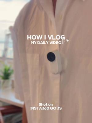 The cover image shows a close-up of a person's chest with a white button-down shirt. Attached to the shirt is a small, white camera with a dark, circular lens. Text overlays include 'HOW I VLOG' and 'MY DAILY VIDEO', along with the brand name and model information 'Shot on INSTA360 GO 3S'. The background is slightly blurred.