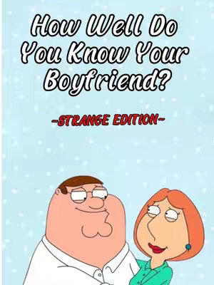 The cover image features Peter Griffin and Lois from Family Guy, set against a light blue background sprinkled with white dots. Text overlays include the title "How Well Do You Know Your Boyfriend?" in a playful, large font, and "-STRANGE EDITION-" in the color red below it. Peter is on the left, slightly smiling next to Lois.